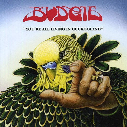 Budgie: You're All Living in Cuckooland - COMPACT DISCS