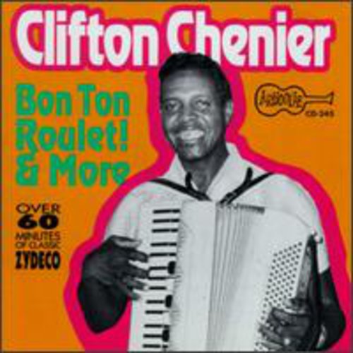 Clifton Chenier: Bon Ton Roulet & More - COMPACT DISCS