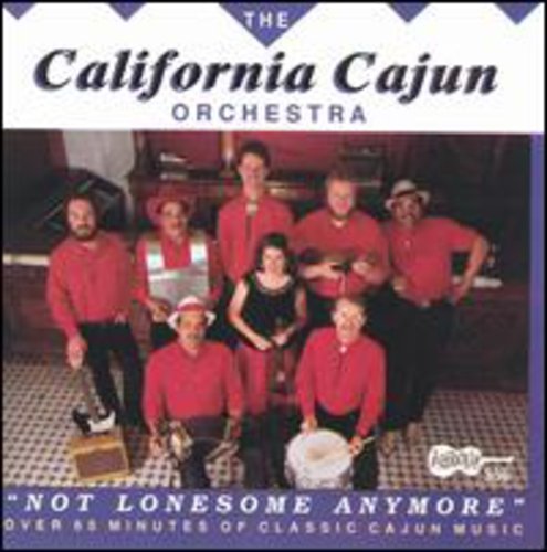 The California Cajun Orchestra: Not Lonesome Anymore - COMPACT DISCS