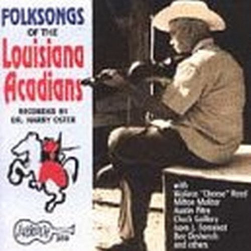 Various Artists: Folksongs of Louisiana Acadians / Various - COMPACT DISCS