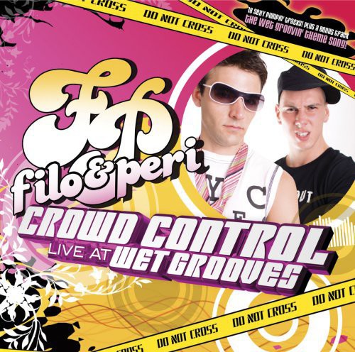 Filo & Peri: Crowd Control Live At Wetgrooves - COMPACT DISCS