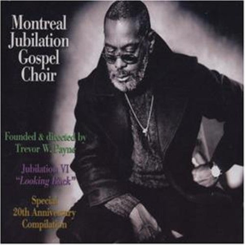Montreal Jubilation Gospel Choir: Jubilation 6: Looking Back - COMPACT DISCS