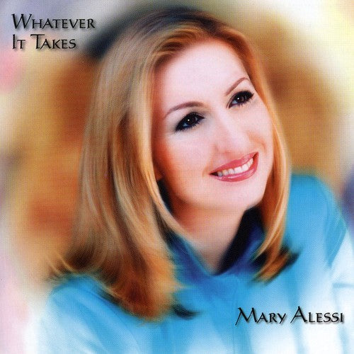 Mary Alessi: Whatever It Takes - COMPACT DISCS