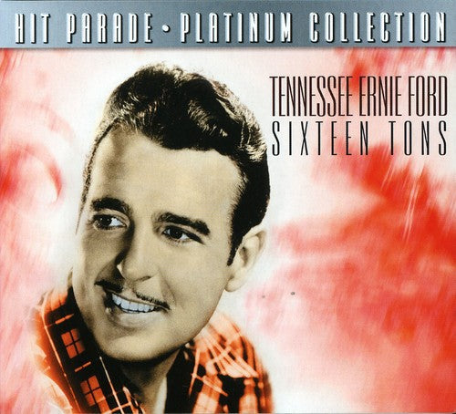 Tennessee Ernie Ford: Sixteen Tons - COMPACT DISCS