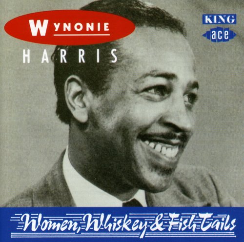 Wynonie Harris: Women Whiskey & Fish Tails - COMPACT DISCS