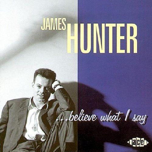 James Hunter: Believe What I Say - COMPACT DISCS
