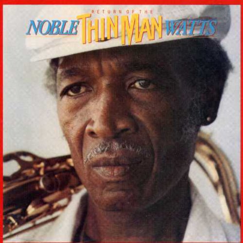 Noble Watts 'Thin Man': Return of the Thin Man - COMPACT DISCS