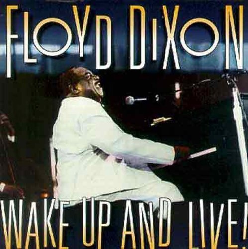 Floyd Dixon: Wake Up & Live - COMPACT DISCS