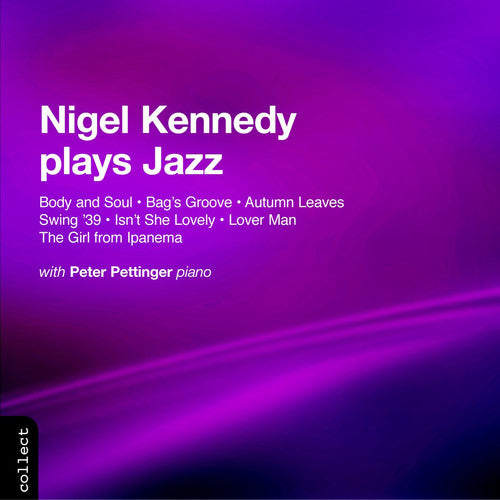 Nigel Kennedy: Plays Jazz - COMPACT DISCS