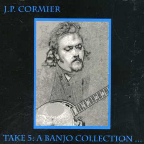 J.P Cormier: Take 5: Banjo Collection - COMPACT DISCS