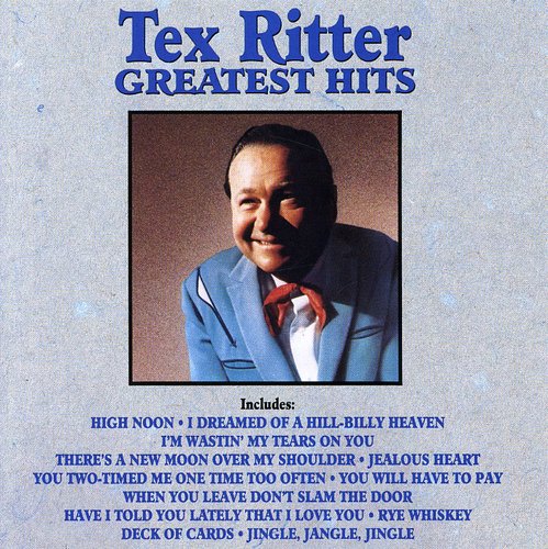 Tex Ritter: Greatest Hits - COMPACT DISCS