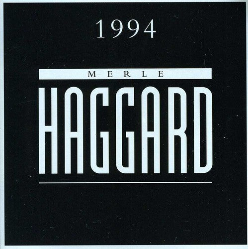 Merle Haggard: Merle Haggard 1994 - COMPACT DISCS