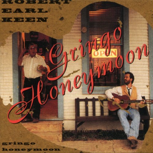 Robert Earl Keen, Jr.: Gringo Honeymoon - COMPACT DISCS
