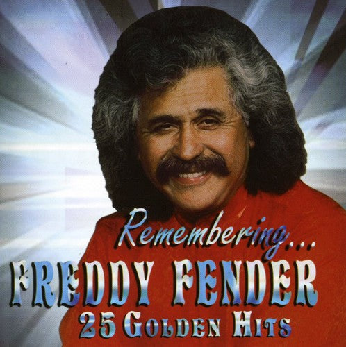 Freddy Fender: Remembering...25 Golden Hits - COMPACT DISCS