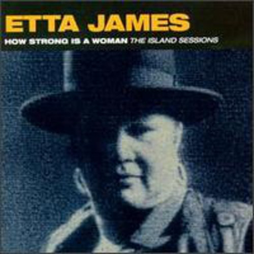 Etta James: How Strong Is a Woman: Island Sessions - COMPACT DISCS