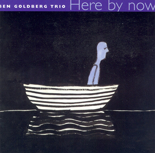 Ben Goldberg: Here By Now - COMPACT DISCS