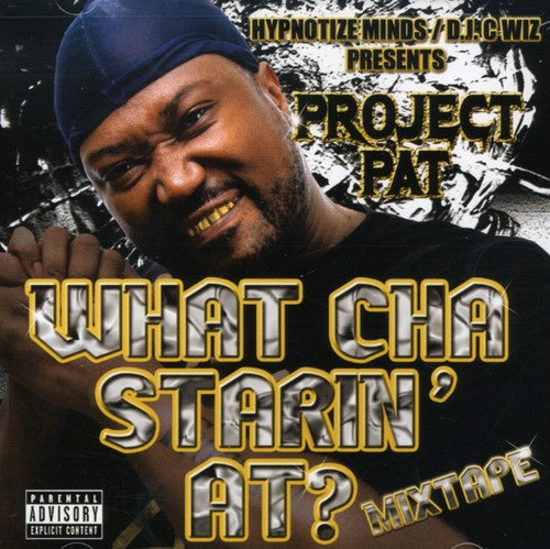 Project Pat: What Cha Starin At? - COMPACT DISCS