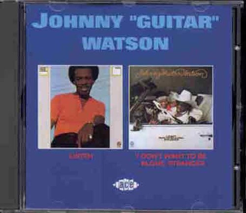 Johnny Watson Guitar: Listen/I Don't Want To Be Alone Stranger - COMPACT DISCS
