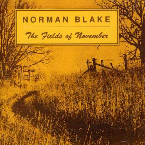 Norman Blake: Fields of November & Old & New - COMPACT DISCS