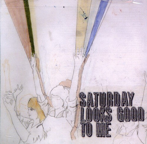 Saturday Looks Good to Me: Fill Up the Room - COMPACT DISCS