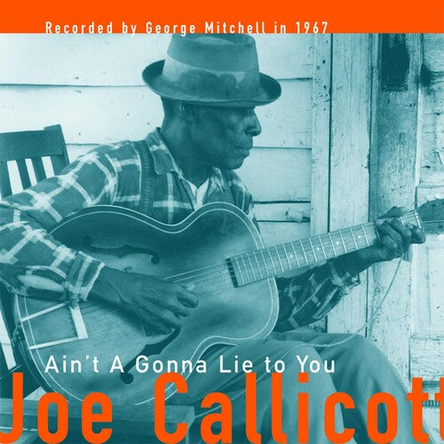 Mississippi Joe Callicott: Ain't a Gonna Lie to You - VINYL LP