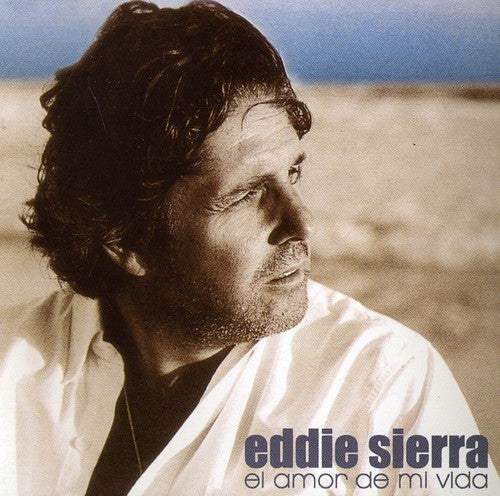 Eddie Sierra: El Amor de Mi Vida - COMPACT DISCS