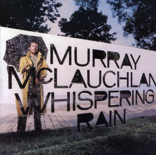 Murray McLauchlan: Whispering Rain - COMPACT DISCS