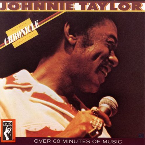 Johnnie Taylor: Chronicle: 20 Greatest Hits - COMPACT DISCS