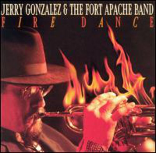 Jerry Gonzalez & Fort Apache B: Fire Dance - COMPACT DISCS