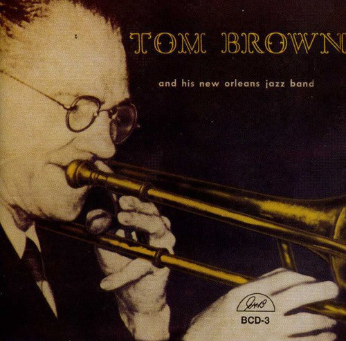 Tom Brown & His New Orleans Ja: New Orleans Jazz Band - COMPACT DISCS