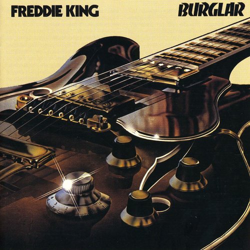 Freddie King: Burglar - COMPACT DISCS
