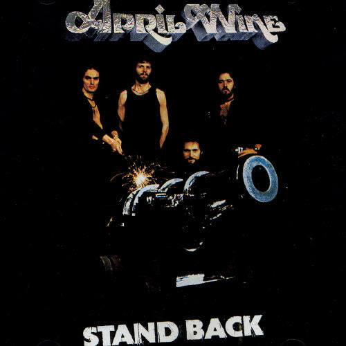 April Wine: Stand Back - COMPACT DISCS