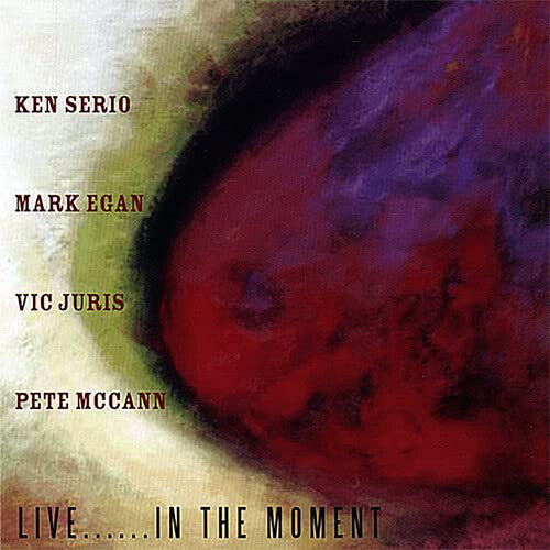 Ken Serio: Live In The Moment - COMPACT DISCS