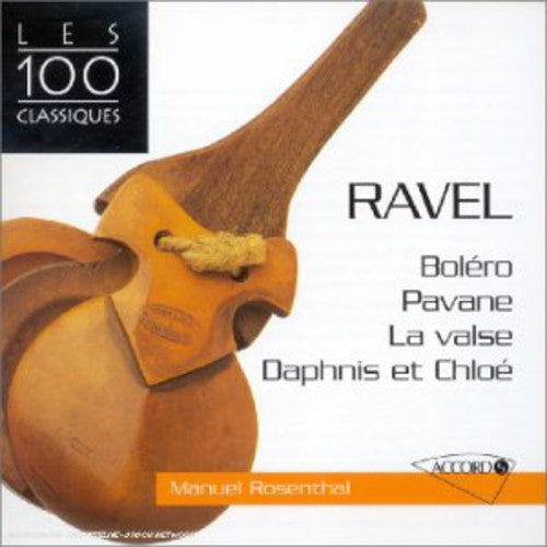 Manuel Rosenthal: Ravel: Daphnis Et Chloe / Bolero / la Valse - COMPACT DISCS