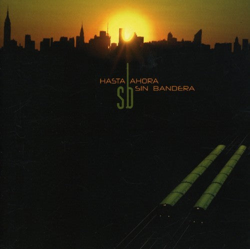 Sin Bandera: Hasta Ahora - COMPACT DISCS