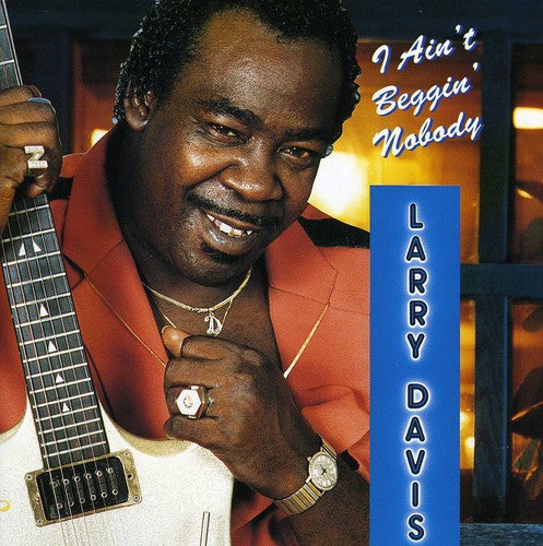 Larry Davis: I Ain't Beggin Nobody - COMPACT DISCS