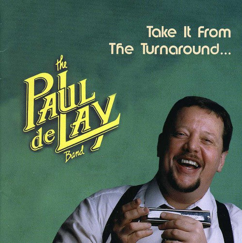 Paul Delay Band: Take It from the Turnaround - COMPACT DISCS