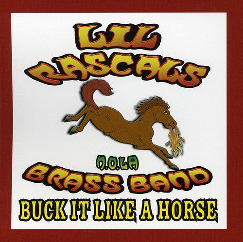 Lil' Rascals Brass Band: Buck It Like a Horse - COMPACT DISCS