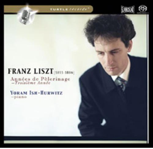 Yoram Ish-Hurwitz: Annees de Pelerinage - SUPER-AUDIO CD