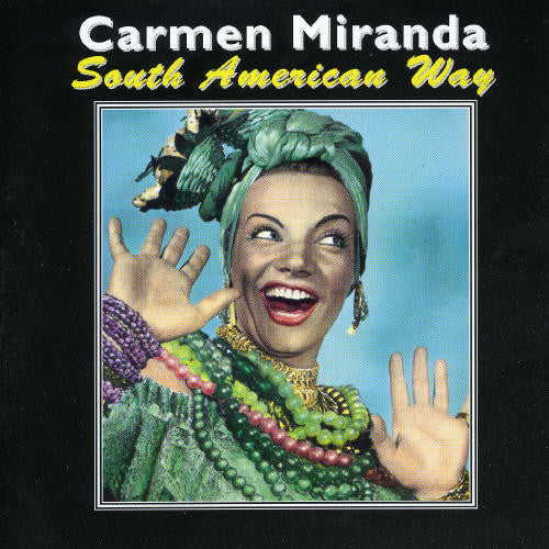 Carmen Miranda: South American Way - COMPACT DISCS