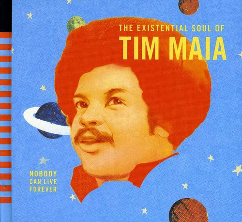 Tim Maia: World Psychedelic Classics 4: Nobody Can Live Forever - TheExistential Soul of Tim Maia - COMPACT DISCS