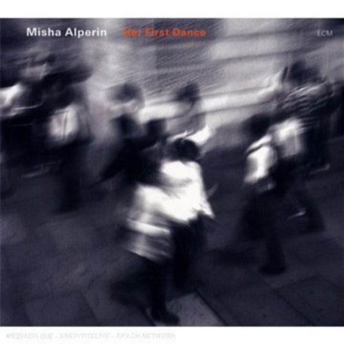 Misha Alperin: Her First Dance - COMPACT DISCS