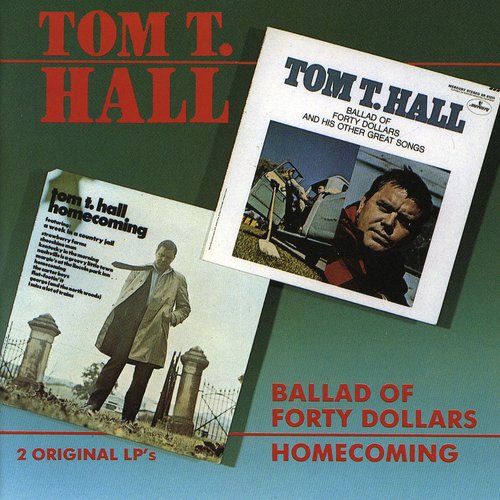 Tom T. Hall: Ballad Of Forty Dollars / Homecoming - COMPACT DISCS