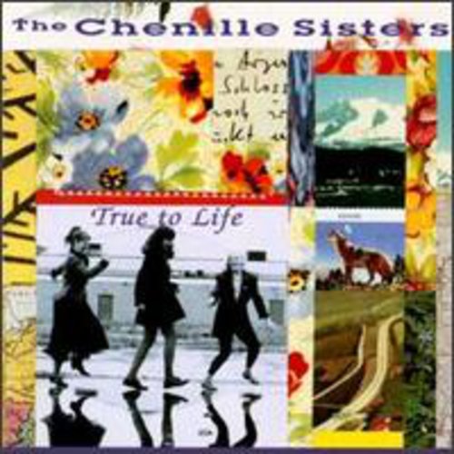 The Chenille Sisters: True to Life - COMPACT DISCS