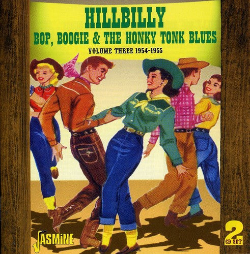 Various Artists: Hillbilly Bop, Boogie and Honky Tonk Blue, Vol. 3 1954-1955 - COMPACT DISCS