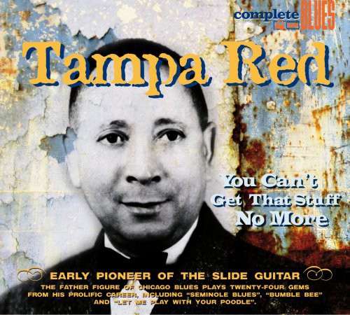 Tampa Red: You Can't Get That Stuff No More - COMPACT DISCS