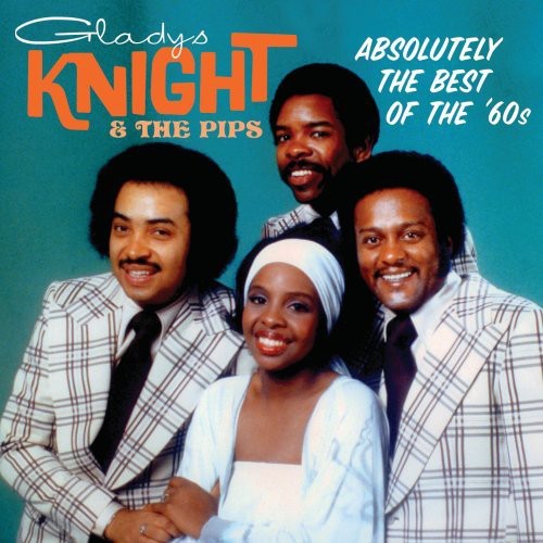 Gladys Knight & Pips: Absolutely The Best: The 60's - COMPACT DISCS
