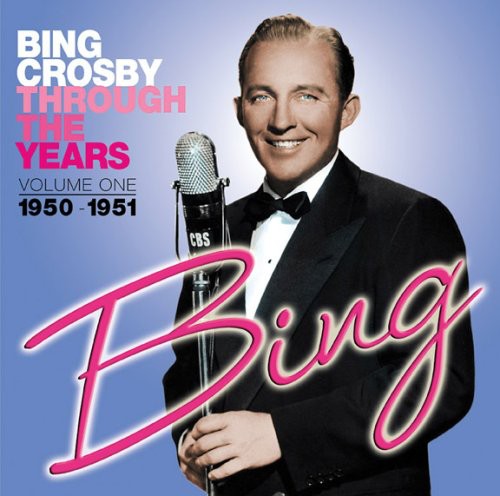 Bing Crosby: Through the Years: Volume One (1950-1951) - COMPACT DISCS