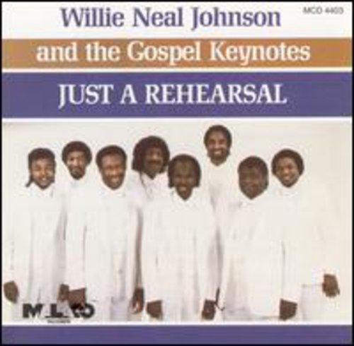 Willie Neal Johnson: Just a Rehearsal - COMPACT DISCS