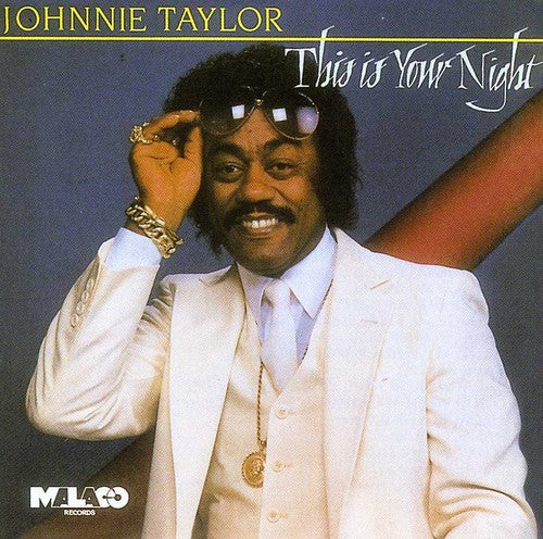 Johnnie Taylor: This Is Your Night - COMPACT DISCS